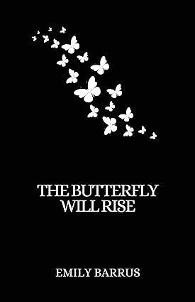 The Butterfly Will Rise by 