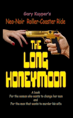 The Long Honeymoon by Gary Kuyper