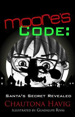 Moore's Code: Santa's Secret Revealed by Chautona Havig