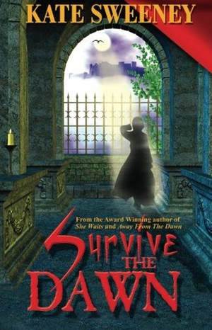 Survive the Dawn by Kate Sweeney