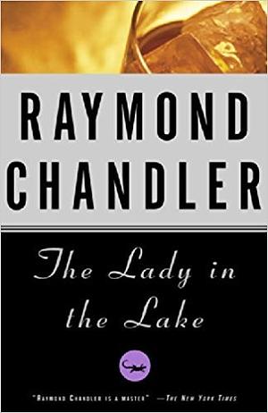 The Lady in the Lake by Raymond Chandler