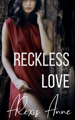 Reckless Love by Alexis Anne