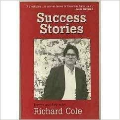 Success Stories: Poems and Essays by Richard Cole