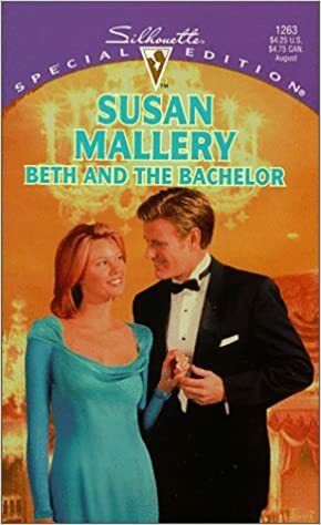 Beth And The Bachelor by Susan Mallery