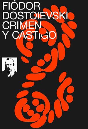 Crimen y Castigo by Fyodor Dostoevsky