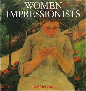 Women Impressionists by Tamar Garb