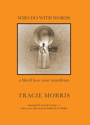 Who Do with Words (Second Edition, Expanded) by Tracie Morris