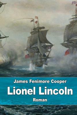 Lionel Lincoln: Le Siège de Boston by James Fenimore Cooper