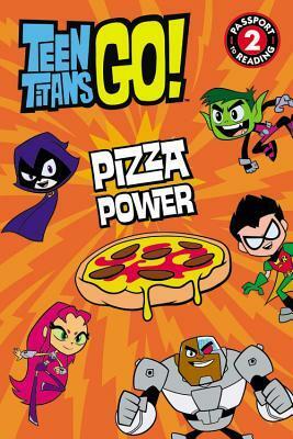 Teen Titans Go!: Pizza Power by Jennifer Fox