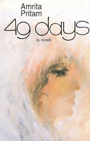 49 Days by Amrita Pritam, Krishna Gorowara