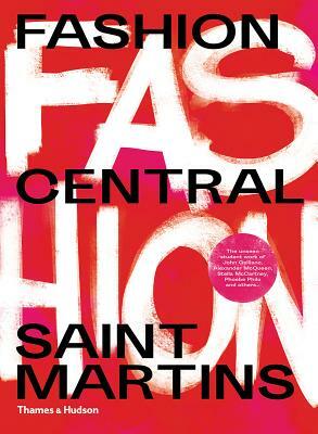 Fashion Central Saint Martins by Cally Blackman, Hywel Davies