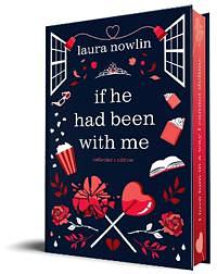 If He Had Been with Me (Collector's Edition) by Laura Nowlin