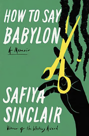 How to Say Babylon by Safiya Sinclair