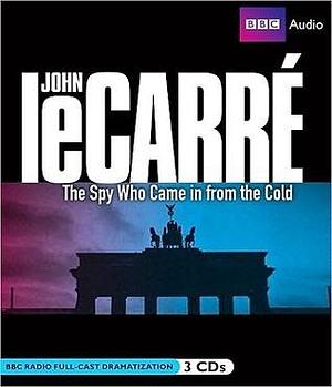 The Spy Who Came in From the Cold by John le Carré