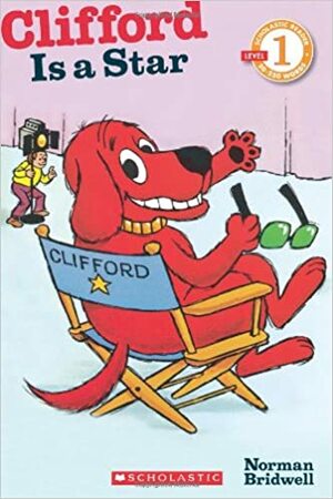 Clifford Is A Star by Norman Bridwell