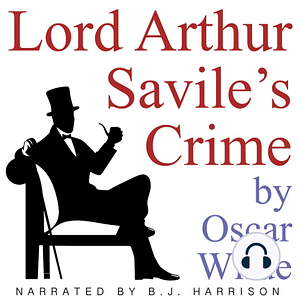 Lord Arthur Savile's Crime by Oscar Wilde