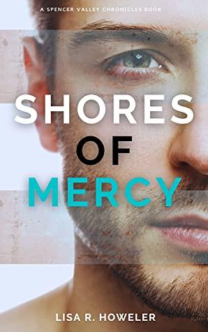 Shores of Mercy by Lisa R. Howeler