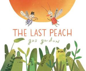 The Last Peach by Gus Gordon