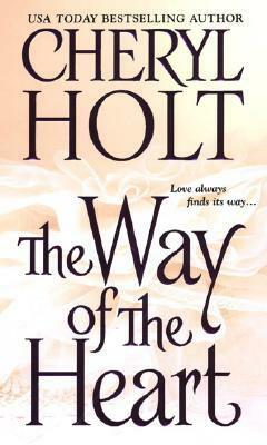 The Way of the Heart by Cheryl Holt