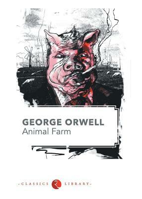 Animal Farm by George Orwell