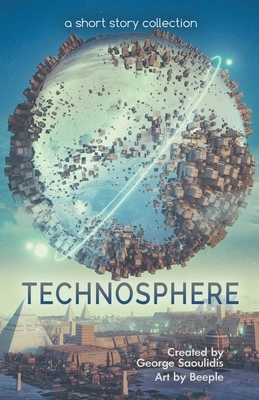 Technosphere: A Short Story Collection by George Saoulidis