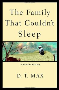 The Family that Couldn't Sleep by D.T. Max