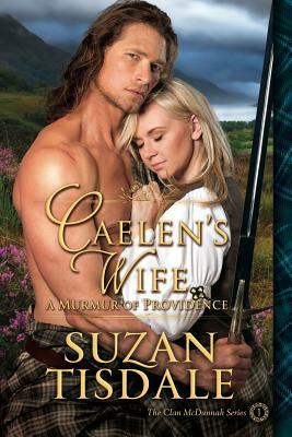 Caelen's Wife: A Murmur of Providence by Suzan Tisdale