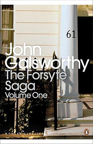 The Forsyte Saga, Volume One by John Galsworthy
