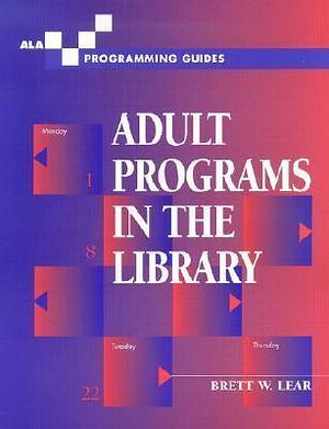 Adult Programs in the Library by American Library Association, American Library Association