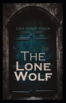 The Lone Wolf Illustrated by Louis Joseph Vance