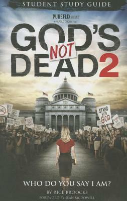 God's Not Dead 2: Who Do You Say I Am? by Rice Broocks