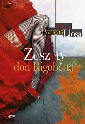 Zeszyty don Rigoberta by Mario Vargas Llosa