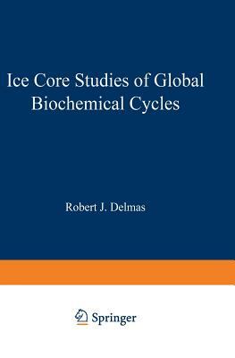 Ice Core Studies of Global Biogeochemical Cycles by 