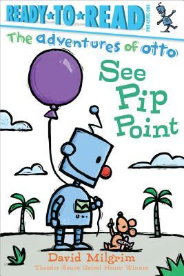 See Pip Point by David Milgrim