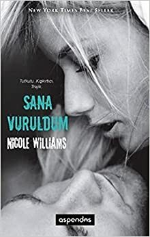 Sana Vuruldum by Nicole Williams