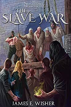 The Slave War by James E. Wisher
