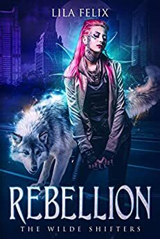 Rebellion by Lila Felix