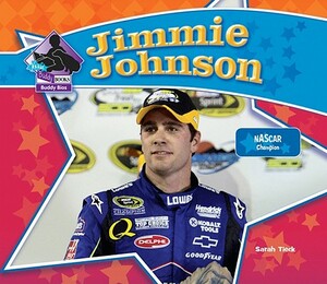 Jimmie Johnson: NASCAR Champion by Sarah Tieck