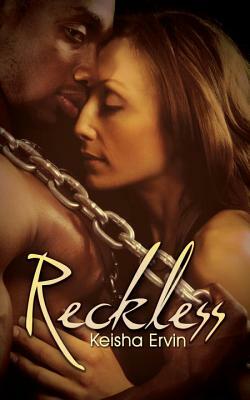 Reckless by Keisha Ervin