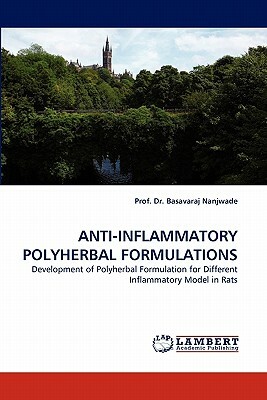 Anti-Inflammatory Polyherbal Formulations by Prof Dr Basavaraj Nanjwade