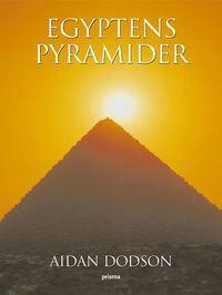 Egyptens pyramider by Aidan Dodson