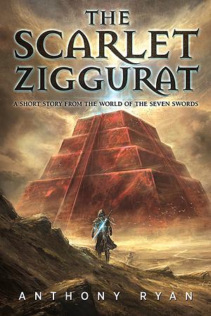 The Scarlet Ziggurat by Anthony Ryan
