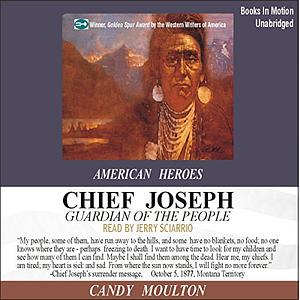 Chief Joseph: Guardian of the People by Candy Moulton