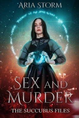 Sex and Murder by Aria Storm