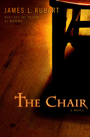 The Chair by James L. Rubart