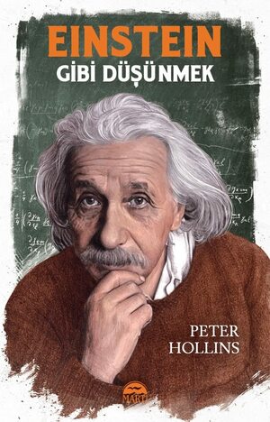 Einstein Gibi Düşünmek by Peter Hollins