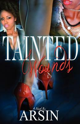 Tainted Wounds: Arsin by Amber Carter