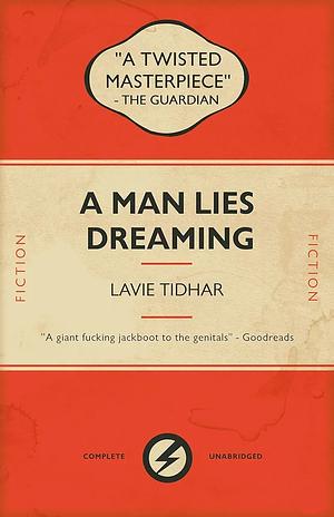 A Man Lies Dreaming by Lavie Tidhar