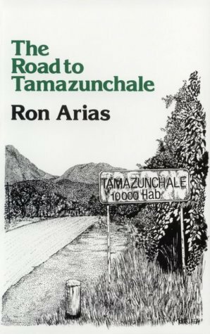 The Road to Tamazunchale by Ron Arias