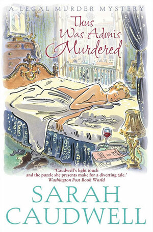 Thus Was Adonis Murdered by Sarah Caudwell